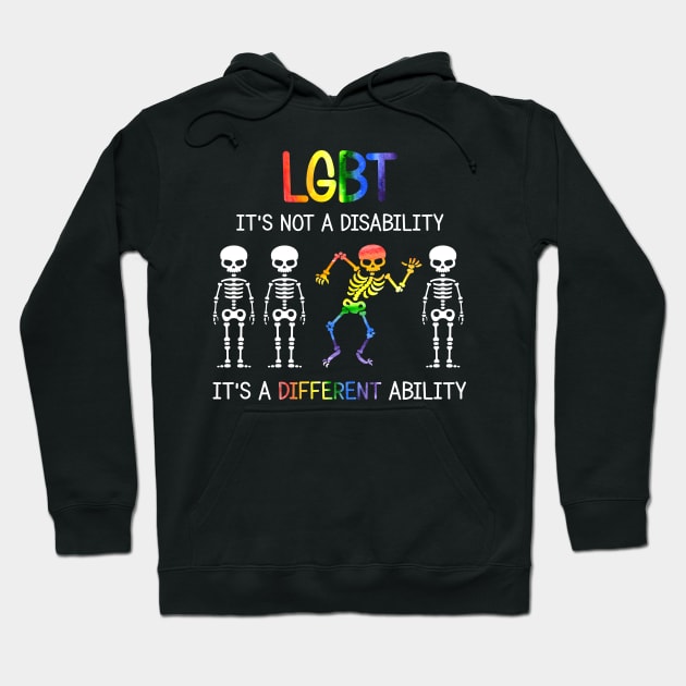 LGBT It's Not Disability It's A Different Ability Skeleton Hoodie by Margaretsantana